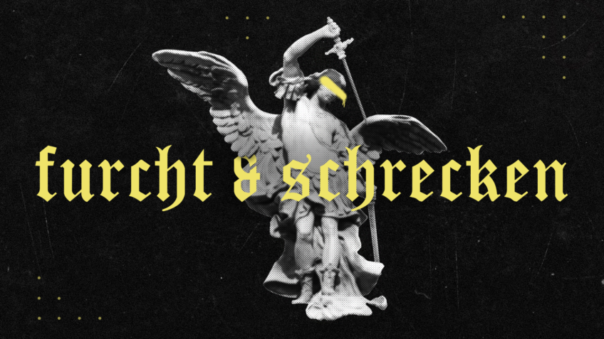 Furcht und Schrecken